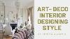 Art Déco Interior Design Luxe Somptueux Glam Interior Design Interior Design Style